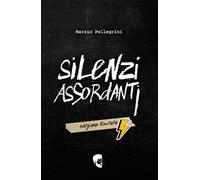 silenzi assordanti - Edizione Limitata: 0-1000