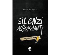 SILENZI ASSORDANTI EDIZIONE LIMITATA
