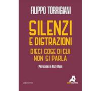 Silenzi e distrazioni. Dieci cose di cui non si parla