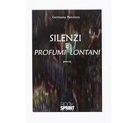 Silenzi e profumi lontani