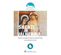 Silenzi in Valnerina. Chiese nei borghi del Parco Fluviale del Nera