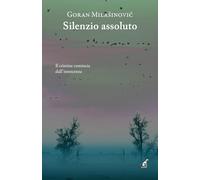 Silenzio assoluto - Milasinovic Goran