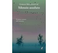Silenzio assoluto - Milasinovic Goran