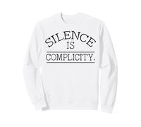 Silenzio Complicità Protesta Resistere Uguaglianza Attivismo Felpa