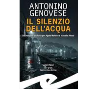 Silenzio dell'acqua. Un'indagine siciliana per Agata Maltese Isabella Alessi