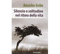 Silenzio e solitudine nel ritmo della vita
