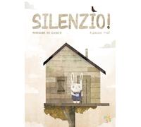 Silenzio! Ediz. a colori