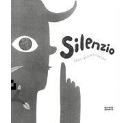 Silenzio. Ediz. illustrata
