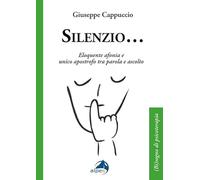 Silenzio... Eloquente afonia e unico apostrofo tra parola e ascolto