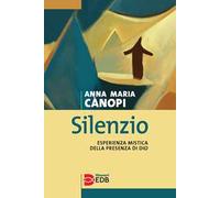 Silenzio. Esperienza mistica della presenza di Dio
