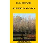 Silenzio in Arcadia