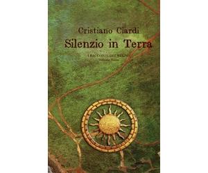 Silenzio in Terra: I Racconti del Regno - Terzo Volume