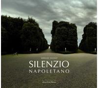Silenzio napoletano - [Edizioni Intra Moenia]