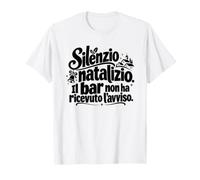 Silenzio Natalizio, Il Bar Non ha Ricevuto l'avviso Maglietta