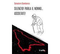 Silenzio! Parla il nonno... ascoltate!