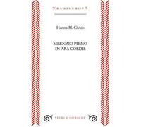 Silenzio pieno. In ara cordis