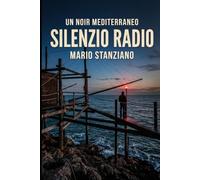SILENZIO RADIO: NOIR MEDITERRANEO