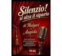 SILENZIO! SI ALZA IL SIPARIO