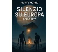 Silenzio su Europa - Terzo Atto