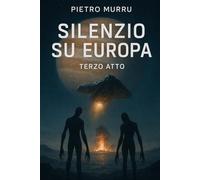 Silenzio su Europa - Terzo Atto