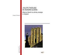Silete Theologi in munere alieno. Alberico Gentili tra diritto, teologia e religione