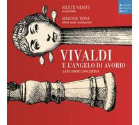 Silete Venti! - Vivaldi:L'Angelo Di Avorio-Oboe Concertos