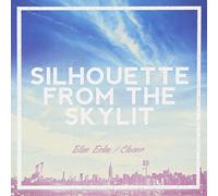 SILHOUETTE FROM THE SKYLIT - BLUE ECHO/CLOSER - SILHOUETTE