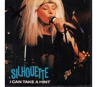 Silhouette - I Can Take A Hint-7" 45