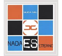 Silica Gel - Nada Es Eterno