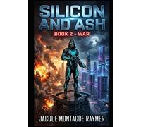 Silicon And Ash: Book 2 -War