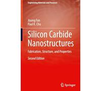 Silicon Carbide Nanostructures: Fabrication, Structure, and Properties