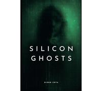 Silicon Ghosts: Stories about AI coming to life.