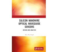 Silicon Nanowire Optical Waveguide Sensors: Design and Analysis