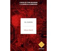 Silicon Reich. L'ascesa dei tecnomiliardari e la guerra alla democrazia