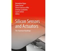 Silicon Sensors and Actuators: The Feynman Roadmap
