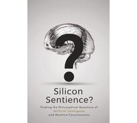 Silicon Sentience?: Probing the Philosophical Questions of Artificial Intelligence and Machine Consciousness