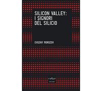 Silicon Valley: i signori del silicio