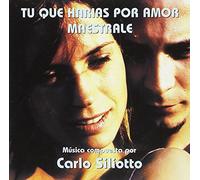 SILIOTTO, CARLO - TU QUE HARIAS POR AMOR