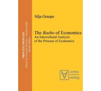 Silja Graupe The Basho of Economics (Tascabile)
