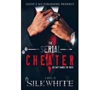 Silk White The Serial Cheater (Tascabile)