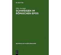 Silke Anzinger Schweigen im römischen Epos (Copertina rigida)