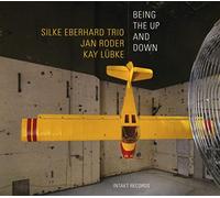 Silke Eberhard Trio Being the Up and Down (CD) Album