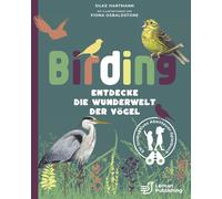 Silke Hartmann Birding - Entdecke die Wunderwelt der Vögel D (Gebundene Ausgabe)