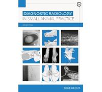 Silke Hecht Diagnostic Radiology in Small Animal Practice 2nd (Copertina rigida)