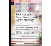Silke Meyer Claudius Remittances as Social Practices and Agents of (Tascabile)