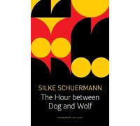 Silke Scheuermann Hour Between Dog and Wolf (Tascabile) German List