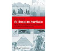 Silke Schmidt (Re-)Framing the Arab/Muslim (Tascabile) Culture & Theory