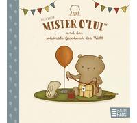 Silke Siefert Mister O'Lui und das schönste Geschenk der Welt (Copertina rigida)