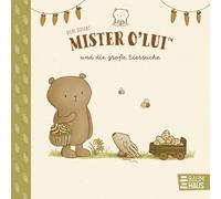 Silke Siefert Mister O'Lui und die große Eiersuche: Ostergesc (Copertina rigida)