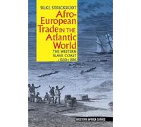 Silke Strickrodt Afro-European Trade in the Atlantic World (Copertina rigida)